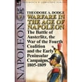 thumbnail image 1 of Warfare in the Age of Napoleon-Volume 3: The Battle of Austerlitz, the War of the Fourth Coalition and the Early Peninsu, (Paperback), 1 of 1