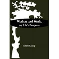 thumbnail image 1 of Warfare And Work, Or, Life'S Progress, (Paperback), 1 of 1