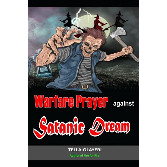 Warfare Prayer Against Satanic Dream, (Paperback)