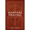 thumbnail image 1 of Pre-Owned Warfare Praying: Biblical Strategies for Overcoming the Adversary (Paperback) 0802414532 9780802414533, 1 of 1