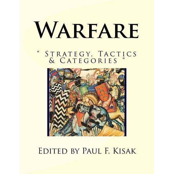 Warfare: " Strategy, Tactics & Categories "