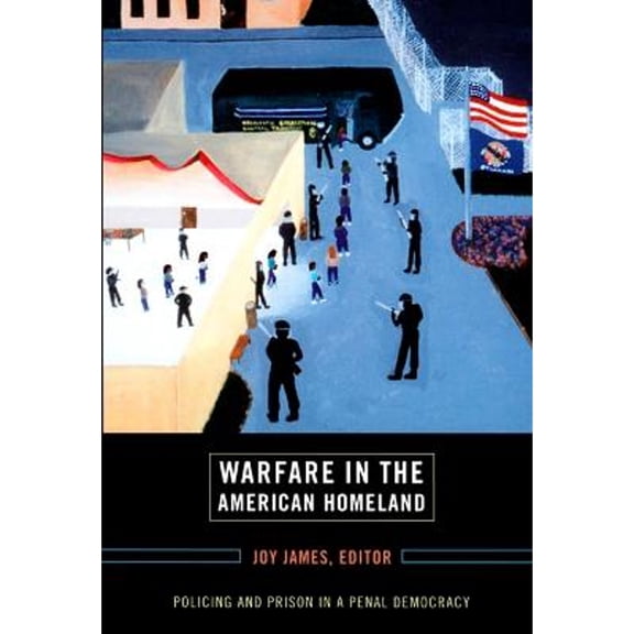 Pre-Owned Warfare in the American Homeland : Policing and Prison in a Penal Democracy (Hardcover)