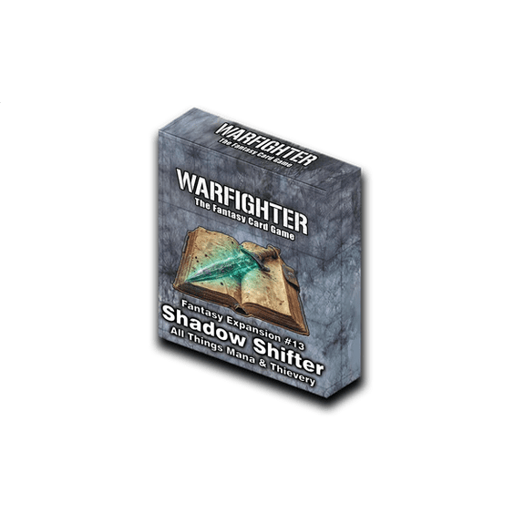 Warfighter Fantasy: Expansion #13: Shadow Shifter , All Things Mana & Thievery