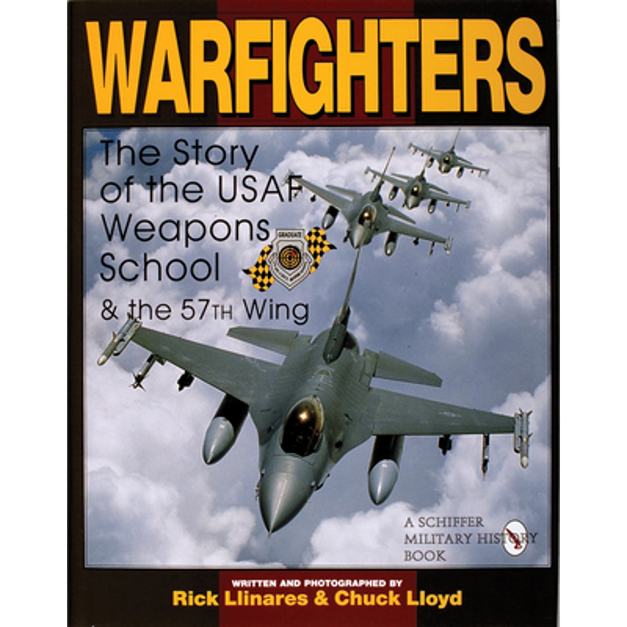 Pre-Owned WARFIGHTERS: A History of the USAF Weapons School and the 57th Wing (Schiffer Book for Collectors) Paperback