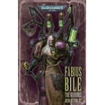 thumbnail image 1 of Warhammer 40,000: Fabius Bile: The Omnibus (Paperback), 1 of 1
