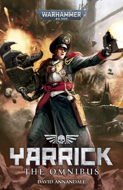 Warhammer 40,000 Yarrick: The Omnibus, (Paperback)
