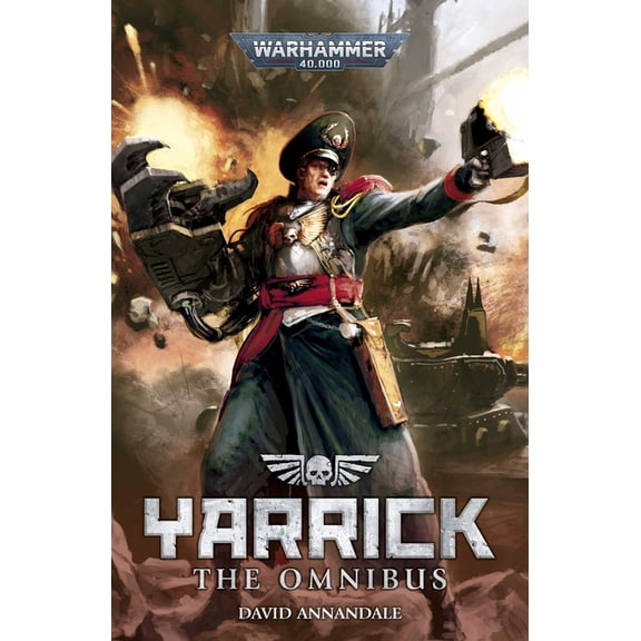 Warhammer 40,000 Yarrick: The Omnibus, (Paperback)