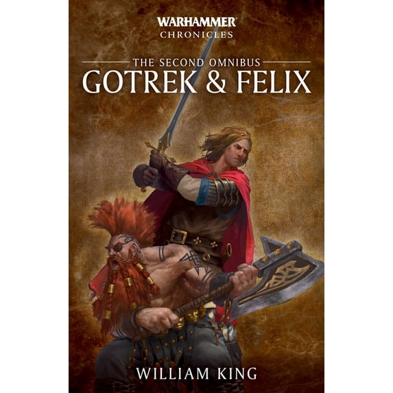 Warhammer Chronicles: Gotrek & Felix: The Second Omnibus (Series #2) (Paperback)