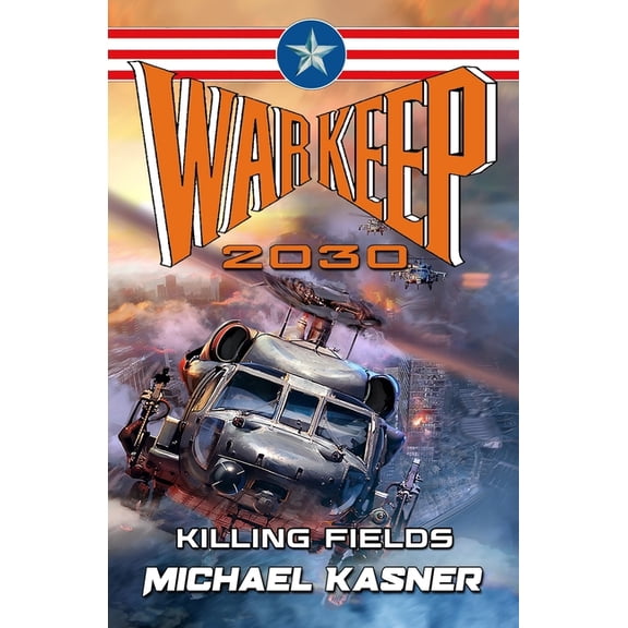 Warkeep 2030 Warkeep 2030: Killing Fields - Book 1, Book 2, (Paperback)