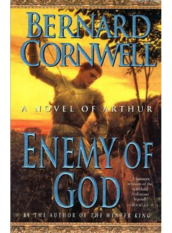 Warlord Chronicles: Enemy of God : A Novel of Arthur (Series #2) (Paperback)