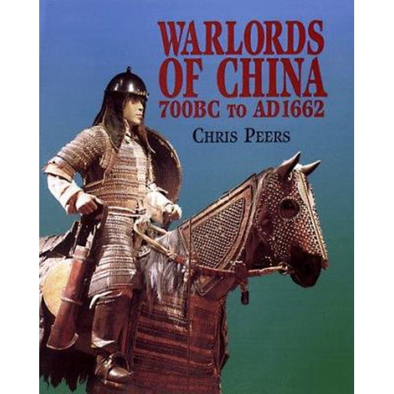 Pre-Owned Warlords of China 700 B.C. to A.D. 1662 (Hardcover) 1854094017 9781854094018
