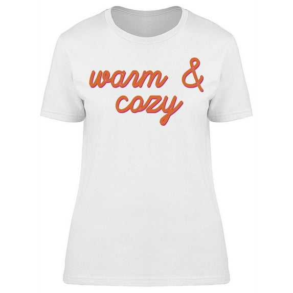 Warm And Cozy Slogan Tee Women's -Image by Shutterstock Women's T-shirt