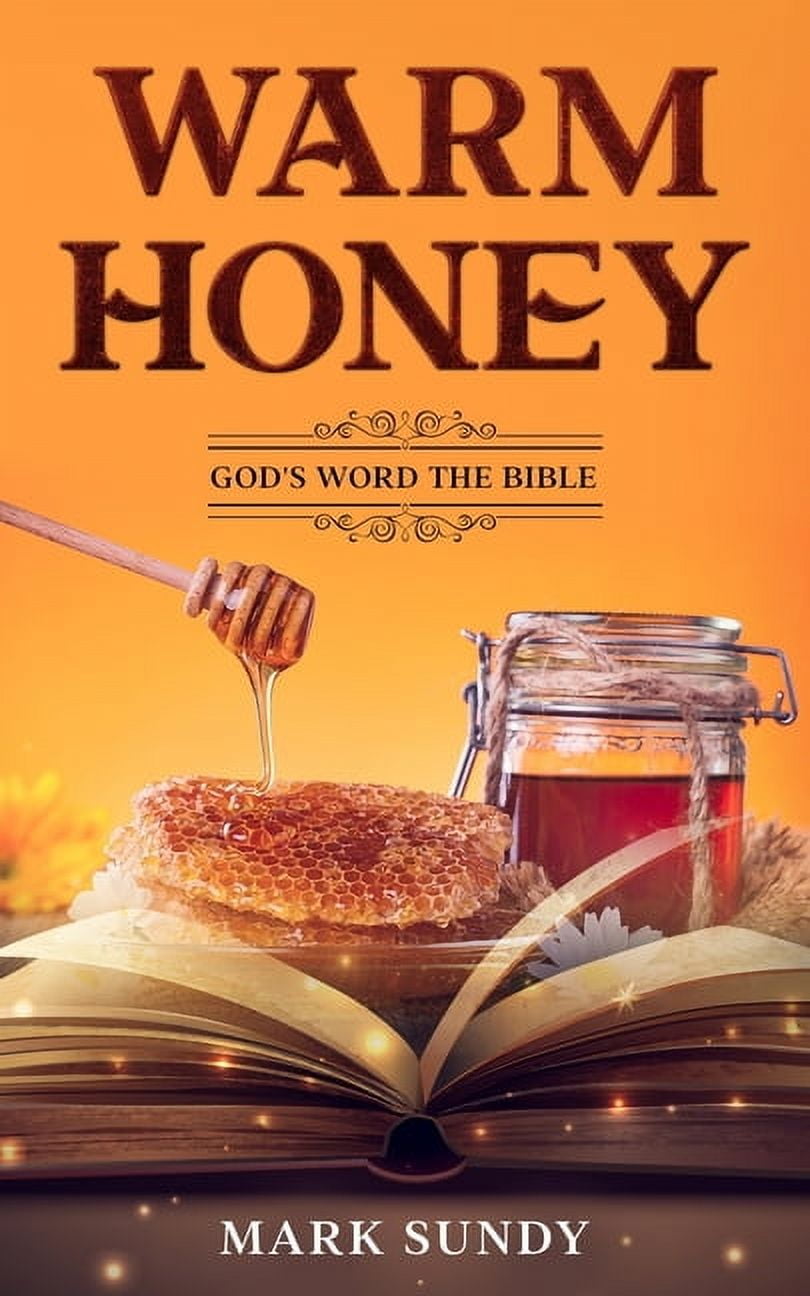 Warm Honey: God's Word the Bible, (Paperback)