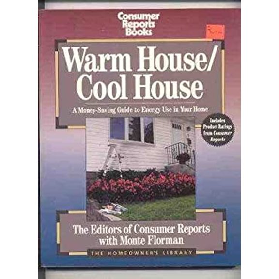 Pre-Owned Warm House-Cool House : A Money-Saving Guide to Energy Use in Your Home (Paperback) 9780890434048