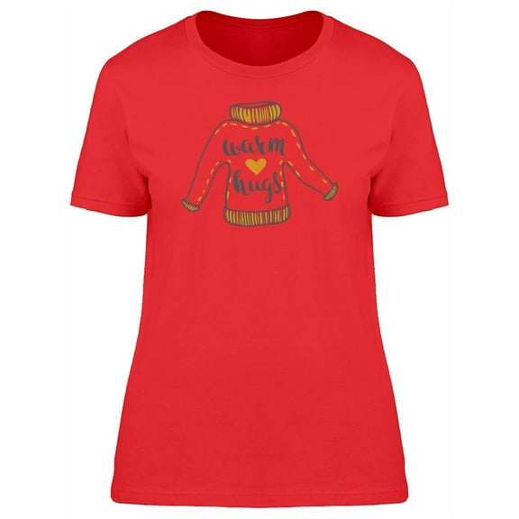 Warm Hugs Cute Winter Sweater T-Shirt Women -Image by Shutterstock, Female Medium
