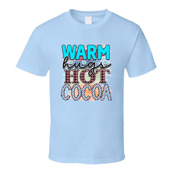 Warm Hugs Hot Cocoa Tee Cool Fall T-shirt Winter Season Novelty T Shirt