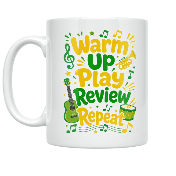 Warm Up Play Review Repeat Practice Routine - Music Enthusiast - 11 oz Ceramic Coffee Mug