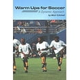 thumbnail image 1 of Pre-Owned Warm Ups for Soccer: A Dynamic Approach (Paperback) 1591640288 9781591640288, 1 of 1