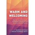 thumbnail image 1 of Pre-Owned Warm and Welcoming: How the Jewish Community Can Become Truly Diverse and Inclusive in the 21st Century (Paperback) 1538149702 9781538149706, 1 of 1
