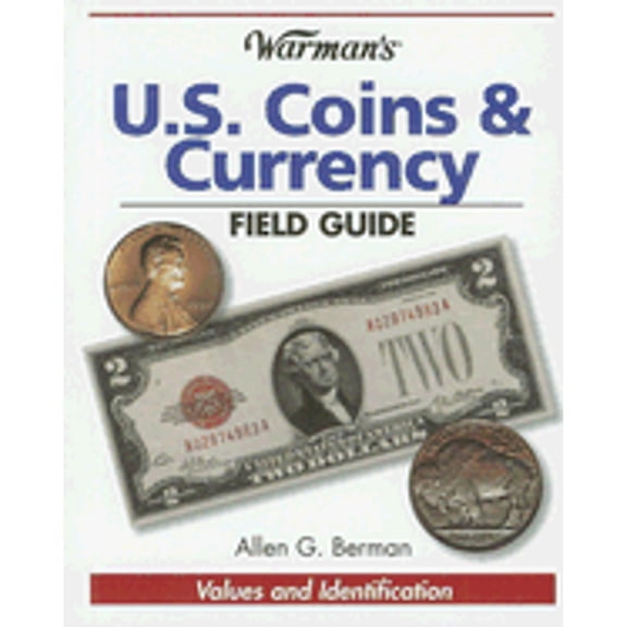 Pre-Owned Warman's U S Coins & Currency Field Guide: Values And Identification (Paperback) 0896893014 9780896893016