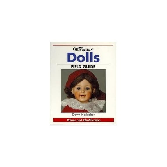 Pre-Owned "Warman's" Dolls Field Guide: Value and Identification (Warman's Field Guides) Paperback