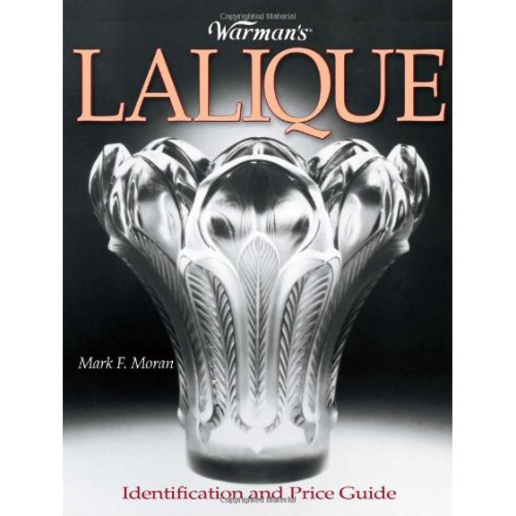 Pre-Owned Warman's Lalique : Identification and Price Guide (Paperback) 9780873497879