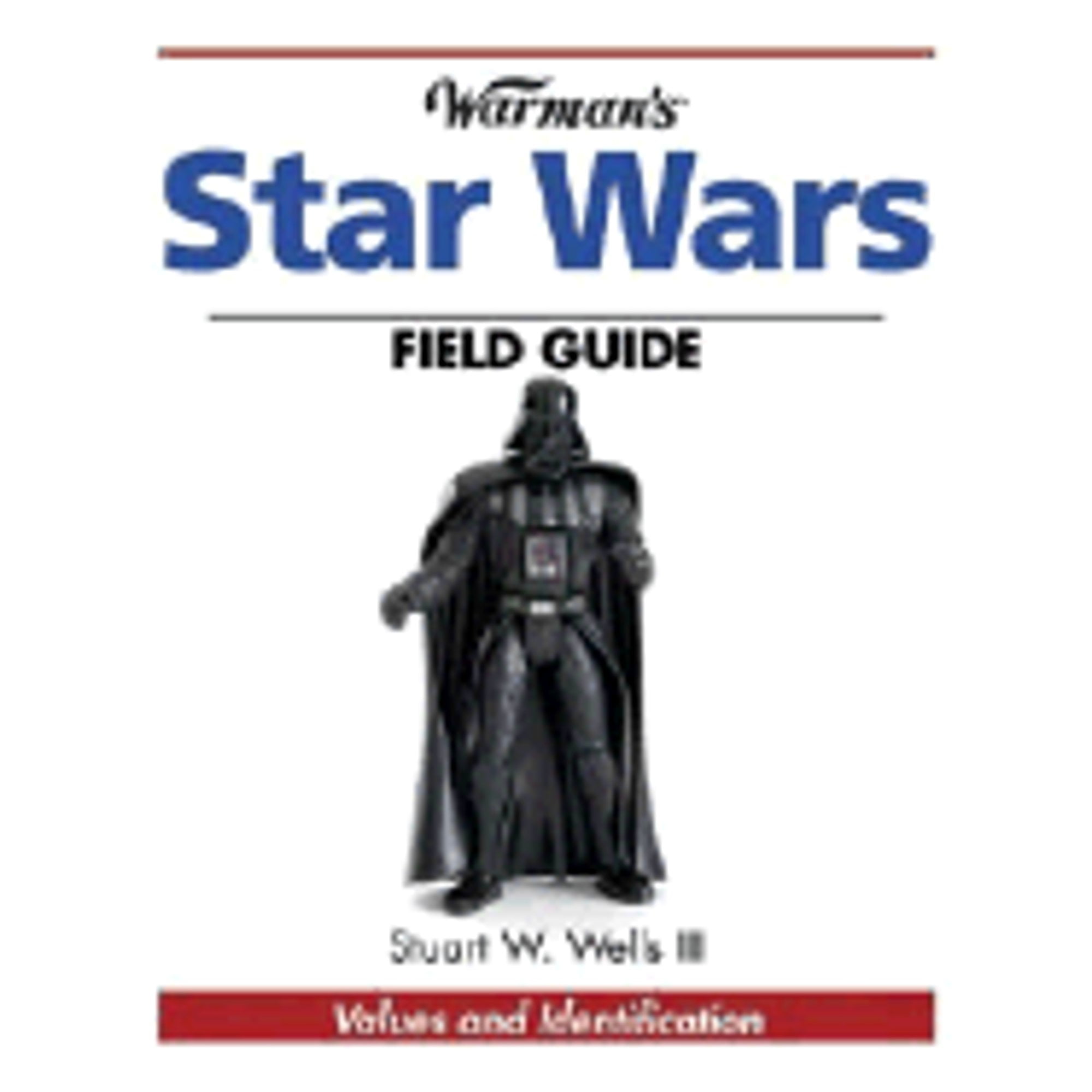 Pre-Owned Warman's Star Wars Field Guide: Values and Identification (Paperback 9780896891340) by Stuart W Wells