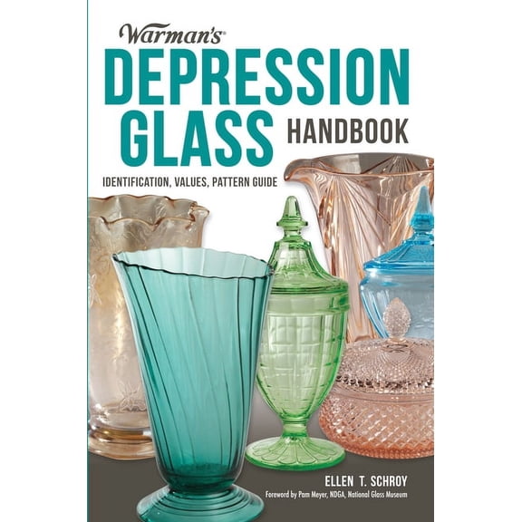 Warman's Warman's Depression Glass Handbook: Identification, Values, Pattern Guide, (Paperback)