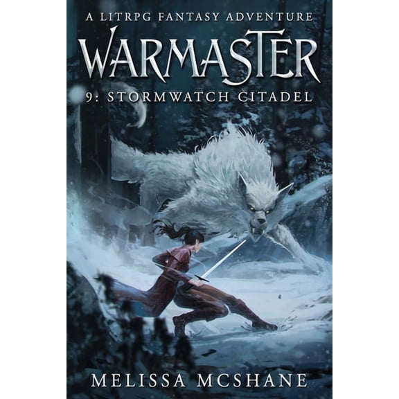 Warmaster Warmaster 9: Stormwatch Citadel: A LitRPG Fantasy Adventure, Book 9, (Paperback)
