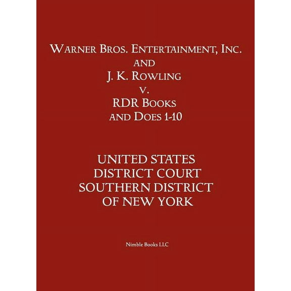 Warner Bros. Entertainment, Inc. & J. K. Rowling V. Rdr Books and 10 Does, (Paperback)