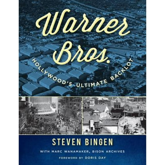Pre-Owned Warner Bros.: Hollywood's Ultimate Backlot (Hardcover) 1589799615 9781589799615
