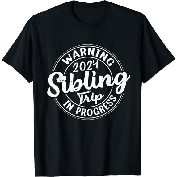 Warning 2024 Sibling Trip In Progress Family Vacation T-Shirt