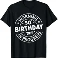 thumbnail image 1 of Warning 50Th Birthday Trip In Progress Funny 50 Years Old T-Shirt Unisex S-5XL Hot Trending Shirt, Vintage Birthday Gift, 1 of 3