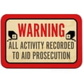 thumbnail image 1 of Warning All Activity Recorded To Aid Prosecution Sign, 1 of 1