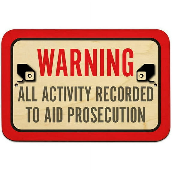 Warning All Activity Recorded To Aid Prosecution Sign