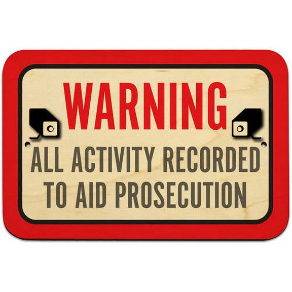 Warning All Activity Recorded To Aid Prosecution Sign