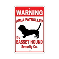 Warning Area Patrolled By Basset Hound Dog Owner Novelty Aluminum 8"x12" Sign