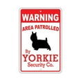 thumbnail image 1 of Warning Area Patrolled By Yorkie Dog Owner Novelty Aluminum 8"x12" Sign, 1 of 1