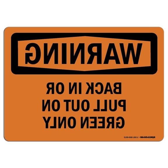 Warning Back in or Pull Out on Green Only OSHA Plastic Sign