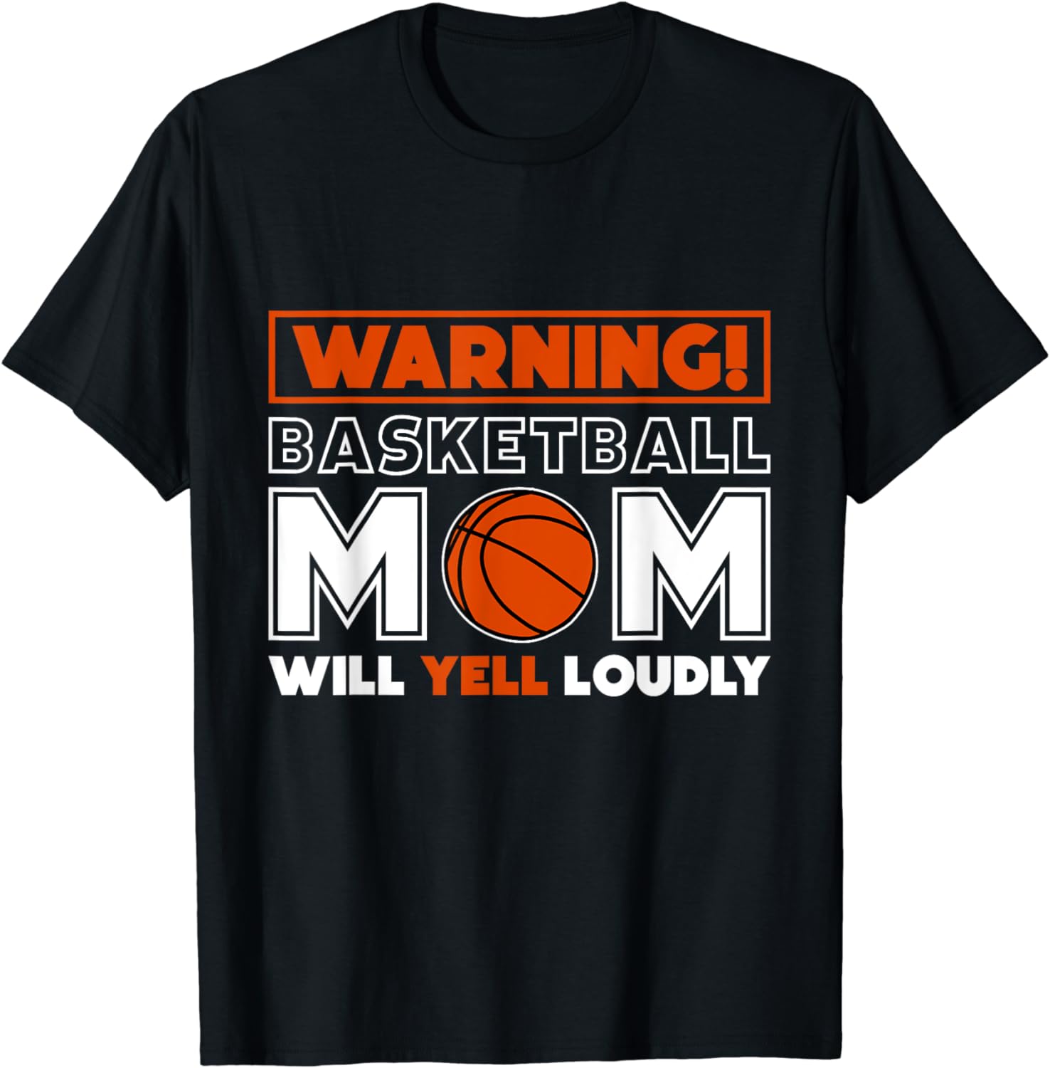 Warning Basketball Mom Will Yell Loudly, Basketball Fan Cotton T-Shirt ...