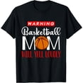 thumbnail image 1 of Warning Basketball Mom Will Yell Loudly T-Shirt, 1 of 4