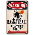 thumbnail image 1 of Warning Basketball Players Only Tin Signs-Basketball Room Decor Sign,Basketball Decor Sign,Basketball Gifts for Boys Bedroom,Basketball Poster for Boys Room Wall Decorations(8 X 12 Inch), 1 of 5