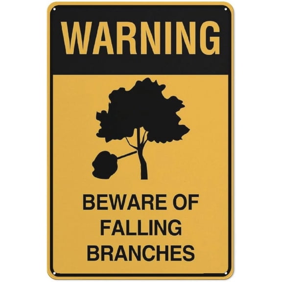 Warning Beware Of Falling Branches Outdoor Signs Aluminum 8"x12"ch Uv Ink Printed For House And Business