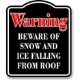 thumbnail image 1 of Warning Beware Of Snow And Ice Falling From Roof BLACK Aluminum Composite Sign 15''x18'', 1 of 8