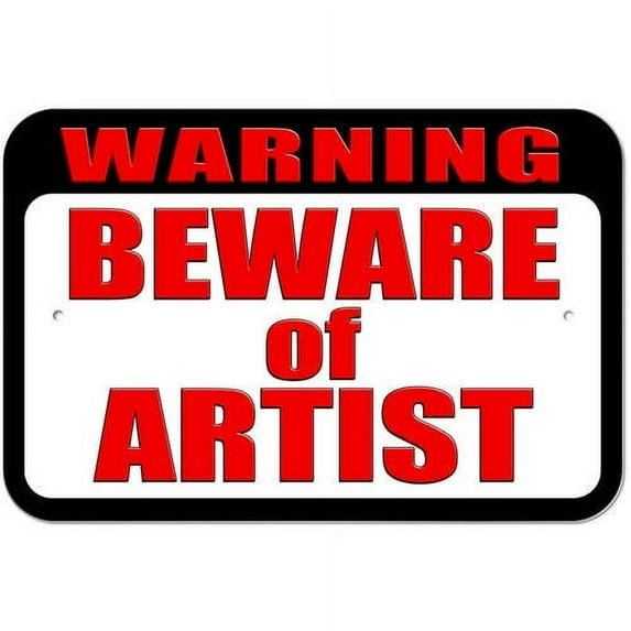 Warning Beware of Artist Sign