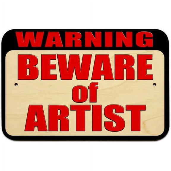 Warning Beware of Artist Sign