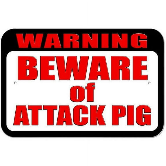 Warning Beware of Attack Pig Sign