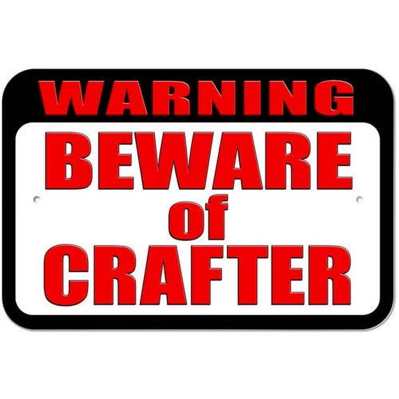 Warning Beware of Crafter Sign