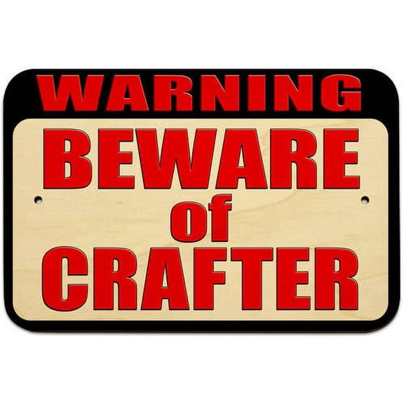 Warning Beware of Crafter Sign