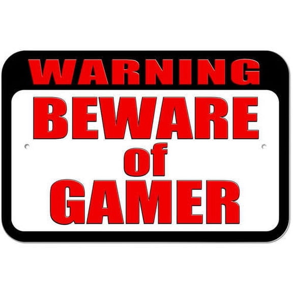 Warning Beware of Gamer Sign